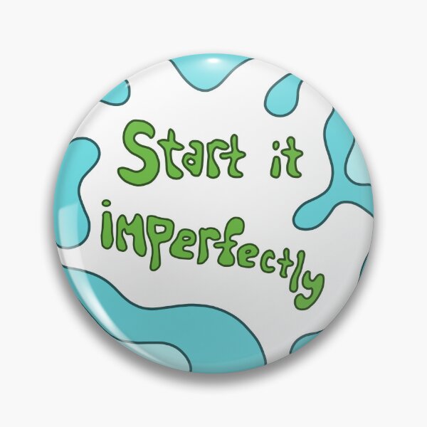 Item preview, Start It Imperfectly designed and sold by rileycastiel.
