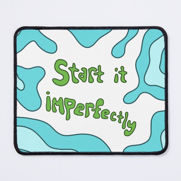 Item preview, Start It Imperfectly designed and sold by rileycastiel.