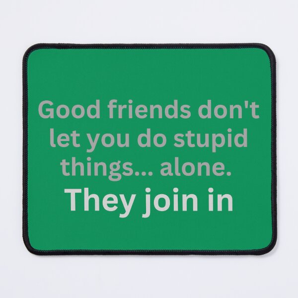 Item preview, humor friends slogan designed and sold by MerryCrown.