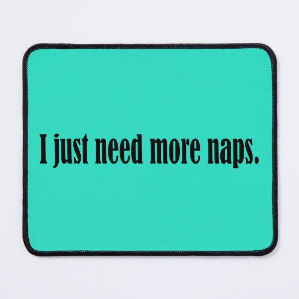 Item preview, I just need more naps designed and sold by DT creations.