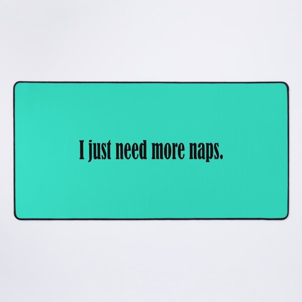 Item preview, I just need more naps designed and sold by DT creations.