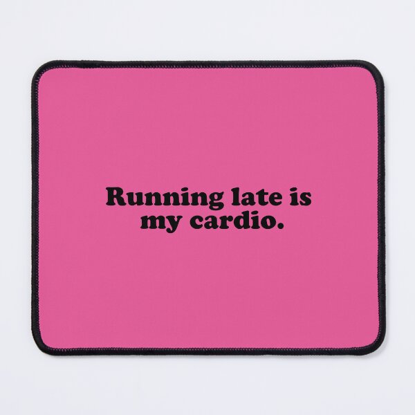 Item preview, Running Late is My Cardio designed and sold by DT creations.