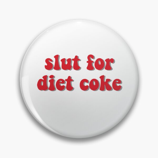 Item preview, Sl*t for Diet Coke designed and sold by nats-designs.