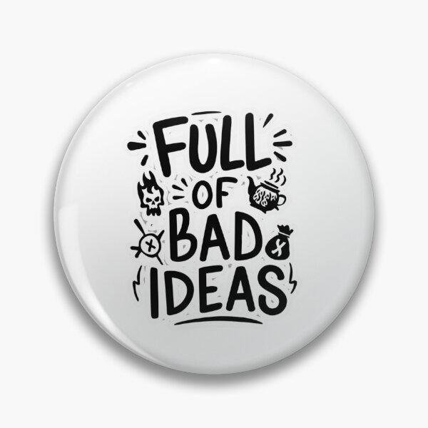 Item preview, Full of Bad Ideas designed and sold by Peter Stawicki.