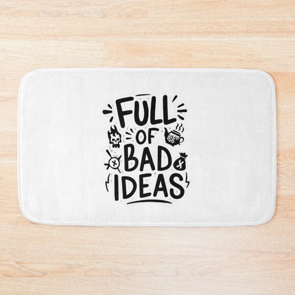 Item preview, Full of Bad Ideas designed and sold by Peter Stawicki.