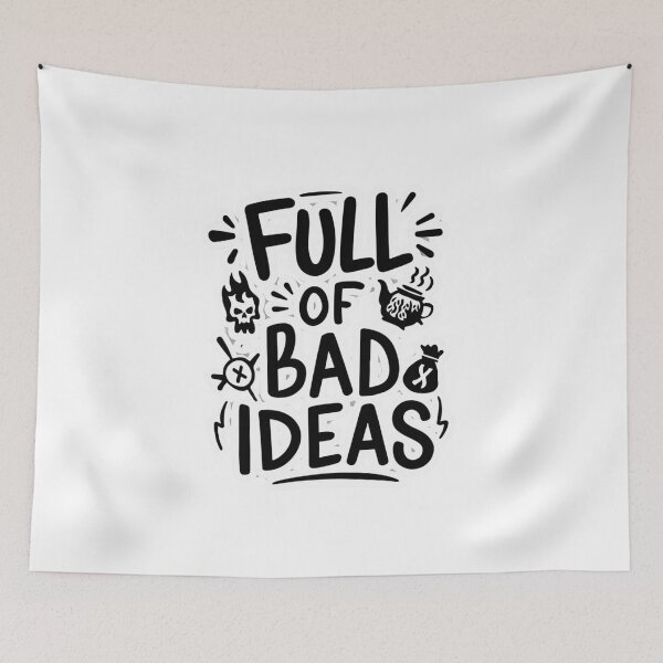 Item preview, Full of Bad Ideas designed and sold by Peter Stawicki.