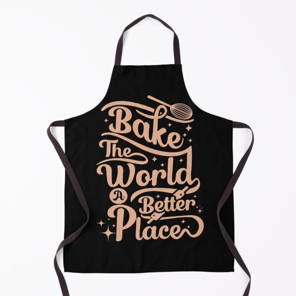 Item preview, Bake the world a better place cooking baking designed and sold by SZPdezigns.