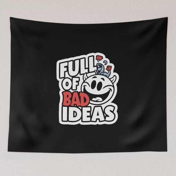 Item preview, Full of Bad Ideas designed and sold by Peter Stawicki.