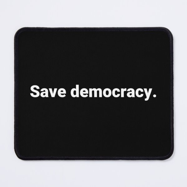 Item preview, Save democracy. designed and sold by Text-based T-Shirts and Gifts.