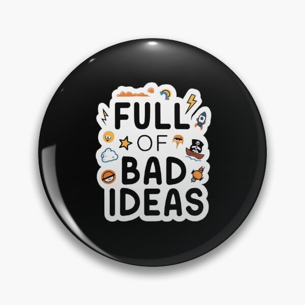 Item preview, Copy of Full of Bad Ideas designed and sold by Peter Stawicki.