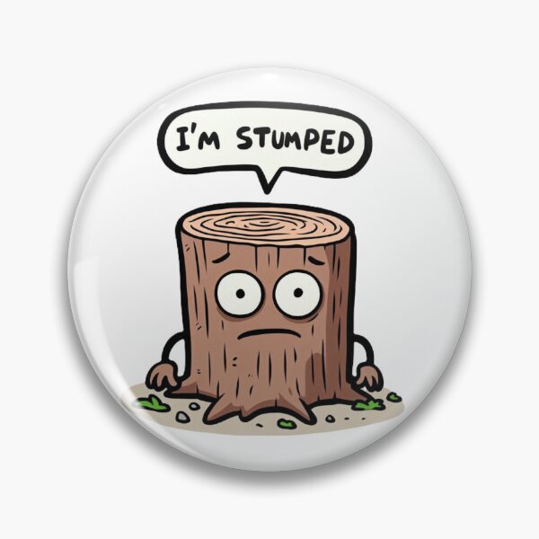 Item preview, I'm Stumped designed and sold by DronzaX.