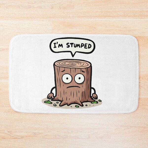 Item preview, I'm Stumped designed and sold by DronzaX.