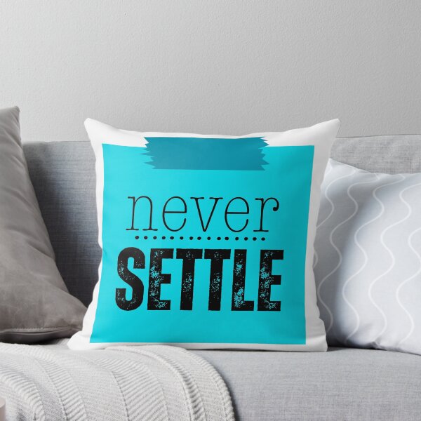 Item preview, Never Settle designed and sold by tmachtan.
