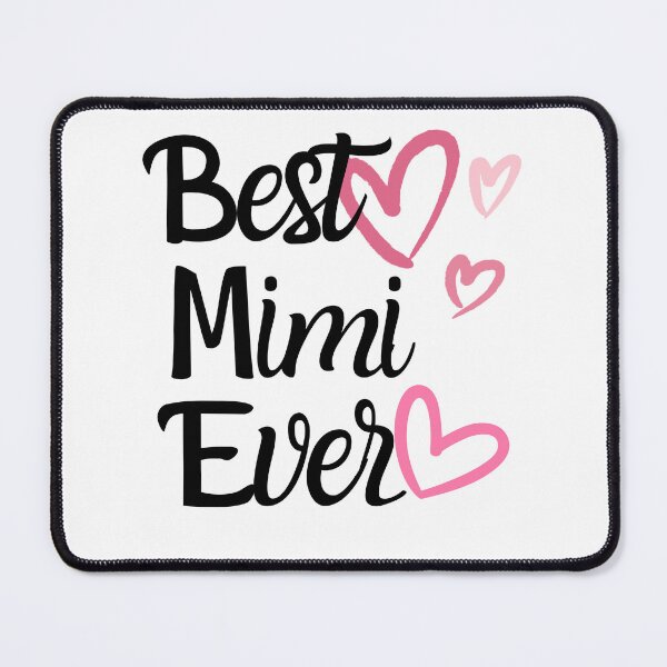 Item preview, Best Mimi Ever - Grandparents day, Mother’s Day, Christmas, Birthday designed and sold by lmitchem.