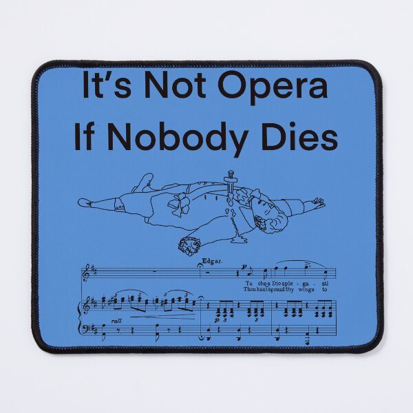 Item preview, It’s Not Opera 2 black writing designed and sold by ClaireBillson.