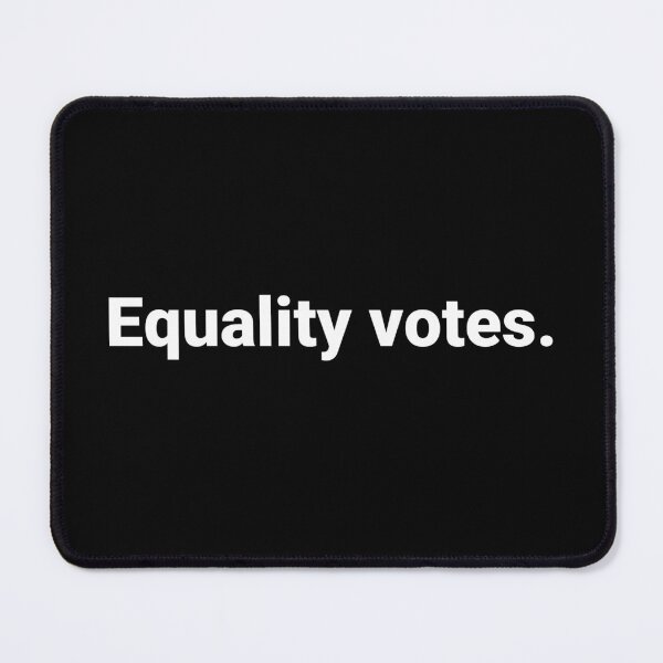 Item preview, Equality votes. designed and sold by Text-based T-Shirts and Gifts.