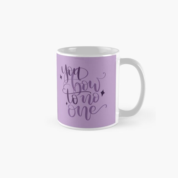 You Bow To No One - Sarah J Maas Classic Mug