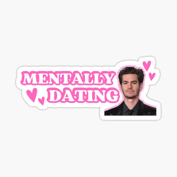 Mentally Dating Andrew Garfield Sticker