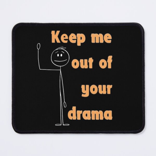 Item preview, Keep Me Out Of Your Drama designed and sold by Flirt-Teez.