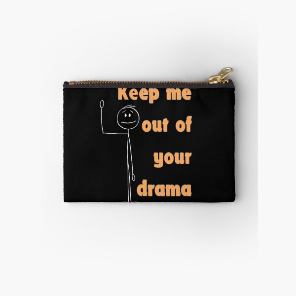 Item preview, Keep Me Out Of Your Drama designed and sold by Flirt-Teez.