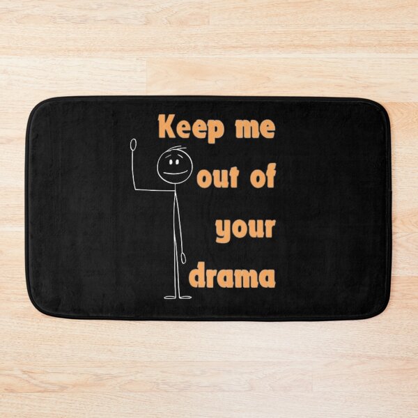 Item preview, Keep Me Out Of Your Drama designed and sold by Flirt-Teez.