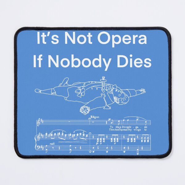 Item preview, It’s Not Opera 2 white writing designed and sold by ClaireBillson.