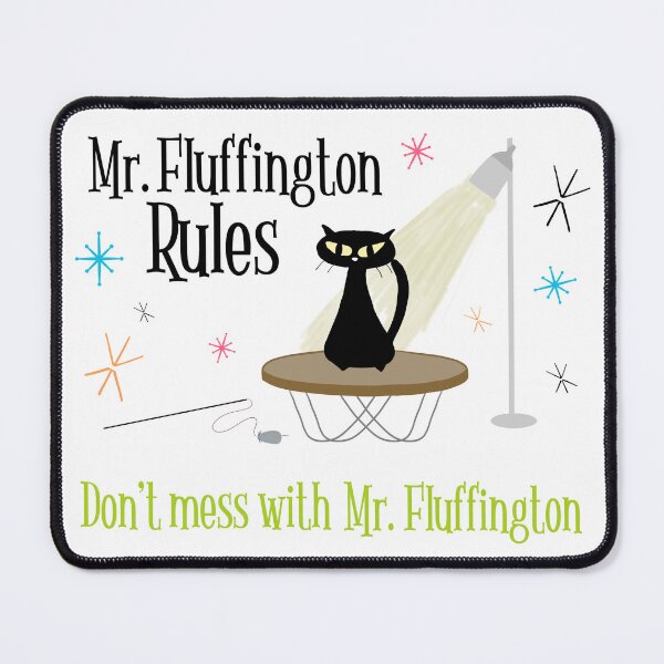 Item preview, Mr Fluffington Rules, Mod Cat designed and sold by FunandWhimsy.
