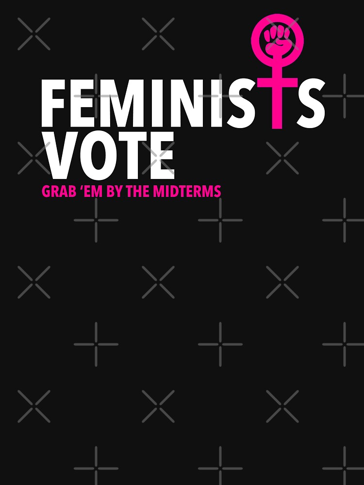 Feminists Vote - Grab 'em by the Midterms by Thelittlelord