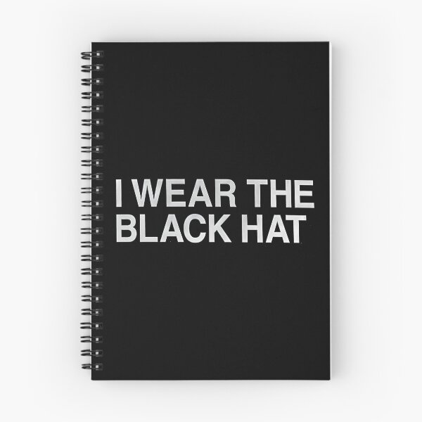 Item preview, I Wear The Black Hat designed and sold by Infernal Machines.