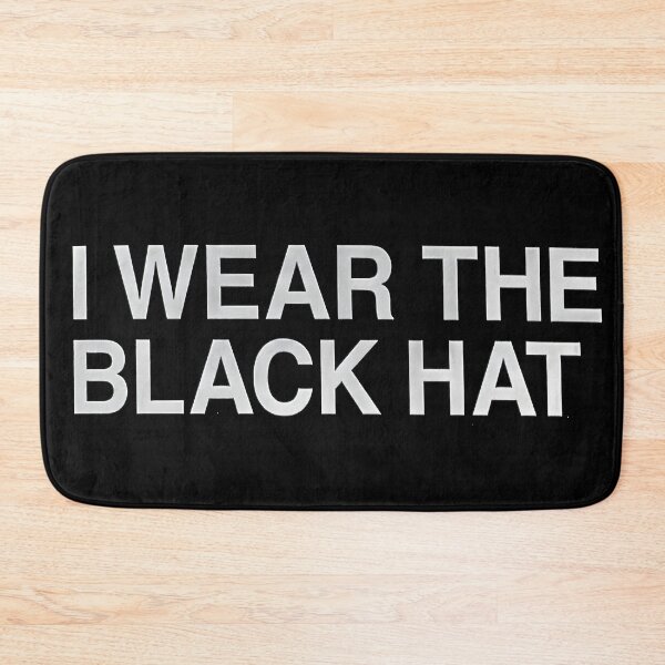 Item preview, I Wear The Black Hat designed and sold by Infernal Machines.