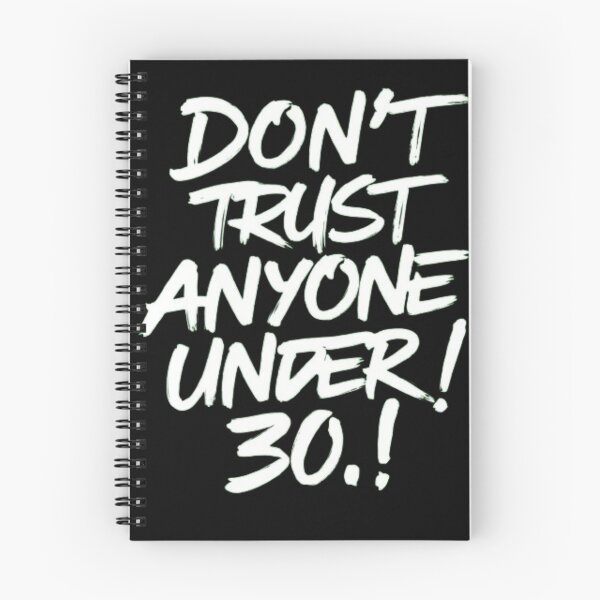 Item preview, Don't Trust Anyone Under Thirty designed and sold by Flirt-Teez.
