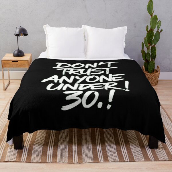 Item preview, Don't Trust Anyone Under Thirty designed and sold by Flirt-Teez.