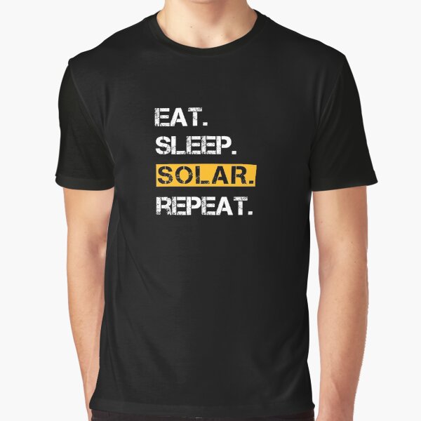 Item preview, Eat Sleep Solar Repeat Power Renewable Energy T-Shirt designed and sold by Rainwater Merch.