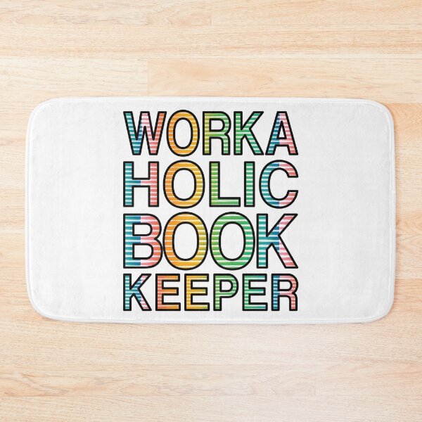 Item preview, Workaholic Bookkeeper designed and sold by aeys.