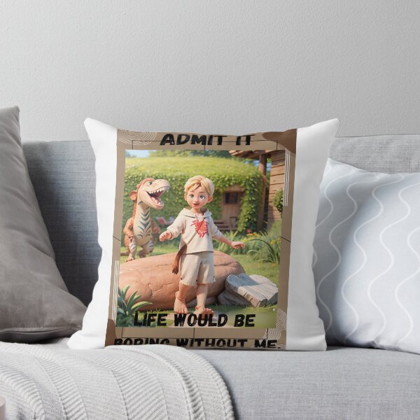 Item preview, Life Would Be Boring Without Me  designed and sold by dontcryimhere.