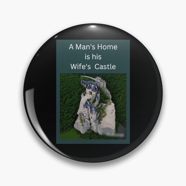 Item preview, A Man's Home is His Wife's Castle  designed and sold by dontcryimhere.