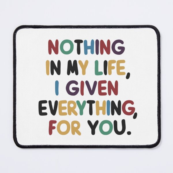 Item preview, Nothing In My Life designed and sold by nimmitrends.