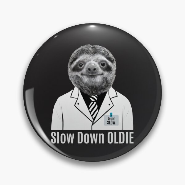 Item preview, Slow Down OLDIE. Funny Sloth designed and sold by Anniko Art Studio.