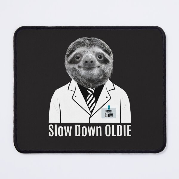 Item preview, Slow Down OLDIE. Funny Sloth designed and sold by Anniko Art Studio.