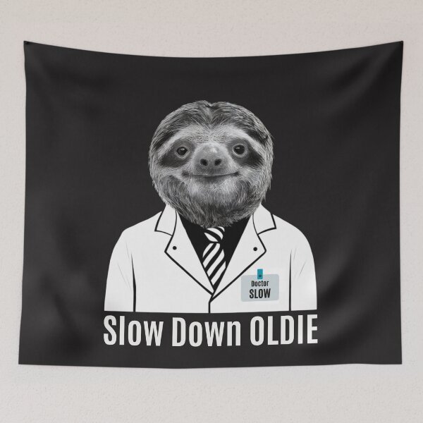 Item preview, Slow Down OLDIE. Funny Sloth designed and sold by Anniko Art Studio.