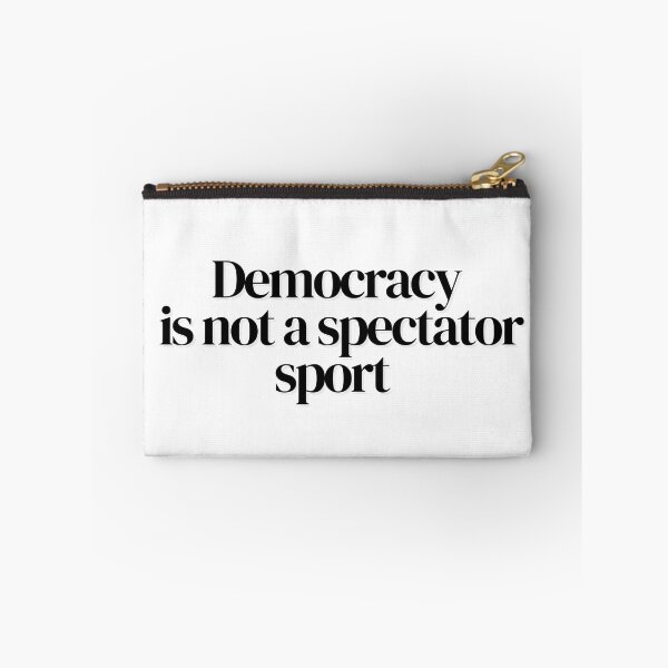 Item preview, Democracy: Participate, Don't Just Watch designed and sold by CraftedConcepts.