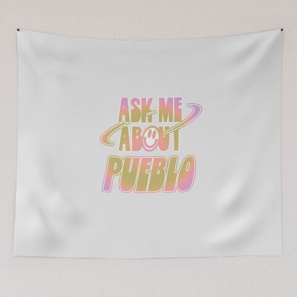 Item preview, Ask Me About Pueblo designed and sold by orlumbuspirate.