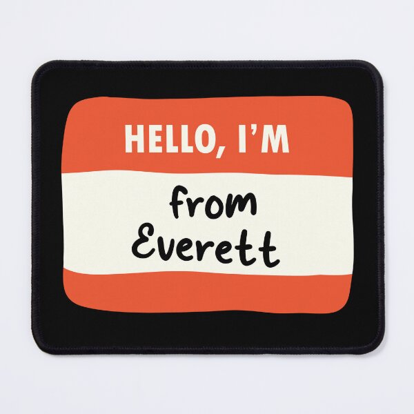 Item preview, Hello I'm From Everett designed and sold by orlumbuspirate.