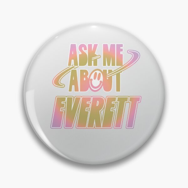Item preview, Ask Me About Everett designed and sold by orlumbuspirate.