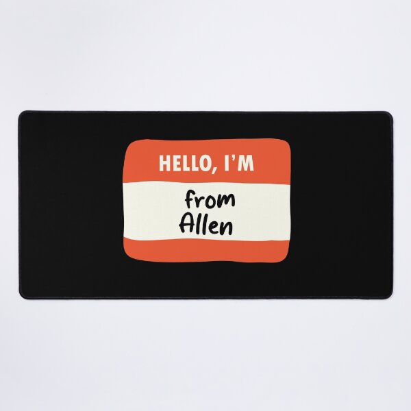 Item preview, Hello I'm From Allen designed and sold by orlumbuspirate.