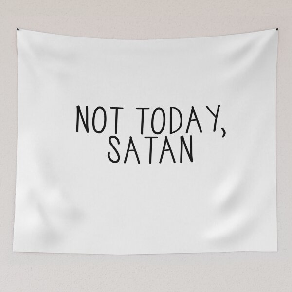 Item preview, Not today, satan designed and sold by megandjack.