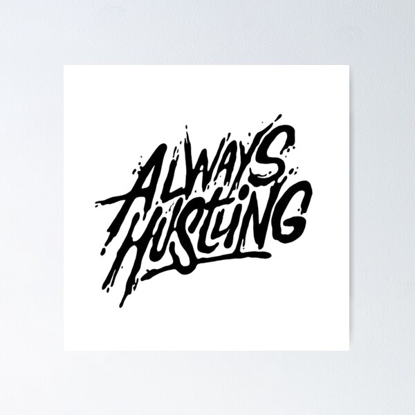 Item preview, Always Hustling designed and sold by Zen Fit.