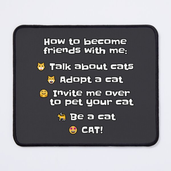Item preview, How to become friends with me - Funny relatable list and emoji design for cat nerd designed and sold by Scolliecat.