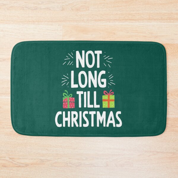 Item preview, Not Long Till Christmas designed and sold by FanaticB.