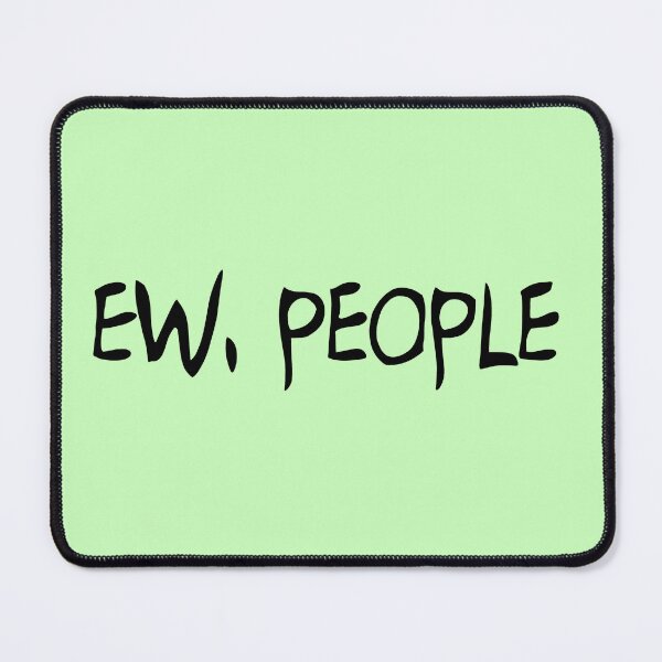 Item preview, Ew, People designed and sold by Buntrockstore.